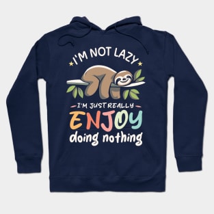 Funny Sloth Quotes Hoodie